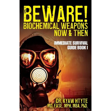 Beware! Biochemical Weapons Now & Then, Immediate Survival Guide: Immediate Survival Guide Book 1