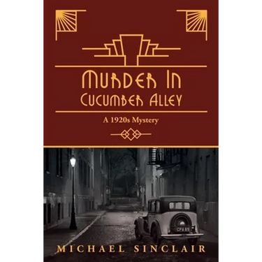Murder in Cucumber Alley: A 1920s Mystery