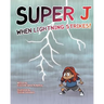 Super J: When Lightning Strikes!