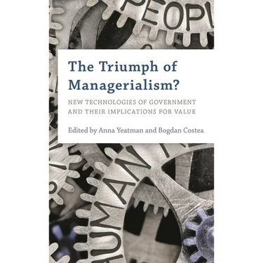 The Triumph of Managerialism?: New Technologies of Government and Their Implications for Value