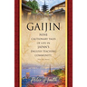 Gaijin: Nine Cautionary Tales of Life in Japan's English Teaching Community
