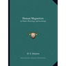 Human Magnetism: Its Nature, Physiology and Psychology
