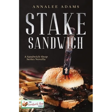 Stake Sandwich: A Paranormal Romance Sandwich Shop Book