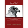 Madre: A Homage to Women and the Mysteries of Motherhood