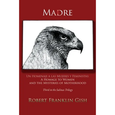 Madre: A Homage to Women and the Mysteries of Motherhood