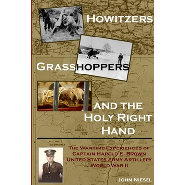 Howitzers, Grasshoppers, and the Holy Right Hand