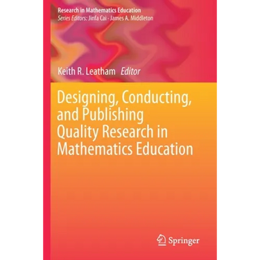 Designing, Conducting, and Publishing Quality Research in Mathematics Education