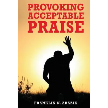 Provoking Acceptable Praise: Praise