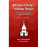 Anxious Church, Anxious People Companion Workbook: How to Lead Change in an Age of Anxiety