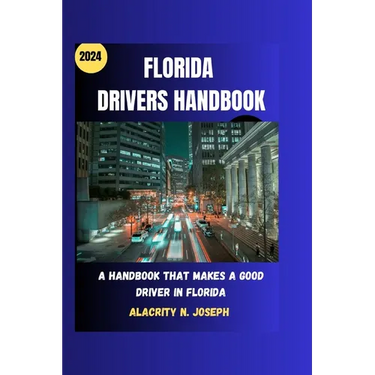 Florida drivers handbook 2024: A handbook that makes a good driver in Florida