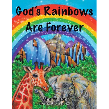 God's Rainbows Are Forever