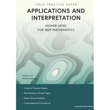 Applications and Interpretation Higher Level for IBDP Mathematics: Your Practice Paper
