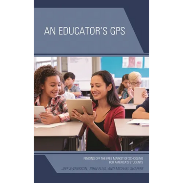 An Educator's GPS: Fending Off the Free Market of Schooling for America's Students