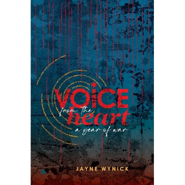 Voice from the Heart: A Year of War