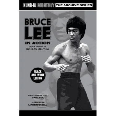 Bruce Lee in Action (Kung-Fu Monthly Archive Series) 2023 Re-issue Mono Edition