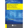 Gateway to Condensed Matter Physics and Molecular Biophysics: Concepts and Theoretical Perspectives