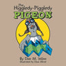 The Higgledy-Piggledy Pigeon