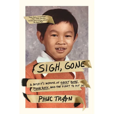 Sigh, Gone: A Misfit's Memoir of Great Books, Punk Rock, and the Fight to Fit in