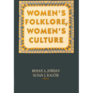 Women's Folklore, Women's Culture
