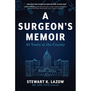 A Surgeon's Memoir: 40 Years at the County