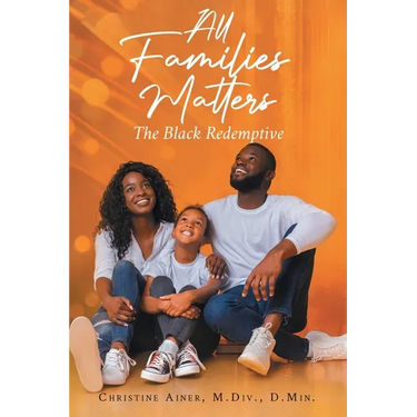 All Families Matters: The Black Redemptive