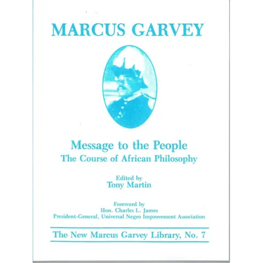 Message to the People: The Course of African Philosophy -Tony Martin
