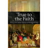 True to the Faith