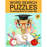 Word Search Puzzles: An Activity Book For Clever Kids Ages 6+: Fun Word Search Puzzles For Kids Ages 6 and up, 4-8, 6-8, 5-10, 8-10, Kids Activity Boo