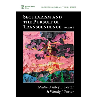 Secularism and the Pursuit of Transcendence, Volume I