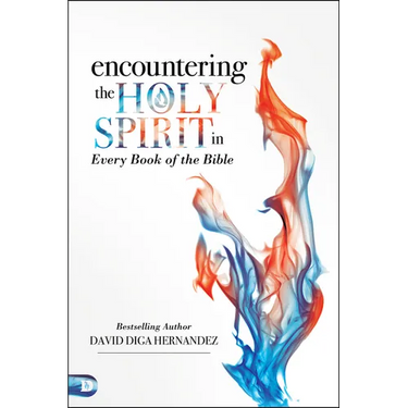 Encountering the Holy Spirit in Every Book of the Bible