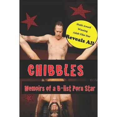 Chibbles: Memoirs of a B-list Porn Star