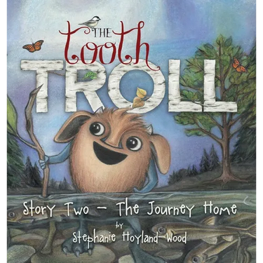 The Tooth Troll - Story Two - The Journey Home