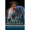 Only a Breath Away