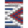 Urban Indians in Phoenix Schools, 1940-2000