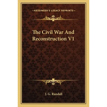 The Civil War And Reconstruction V1