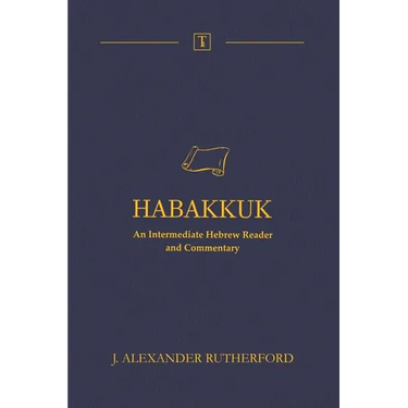 Habakkuk: An Intermediate Hebrew Reader and Commentary