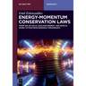 Energy-Momentum Conservation Laws: From Solar Cells, Nuclear Energy, and Muscle Work to Positron Emission Tomography