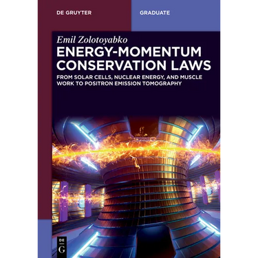 Energy-Momentum Conservation Laws: From Solar Cells, Nuclear Energy, and Muscle Work to Positron Emission Tomography