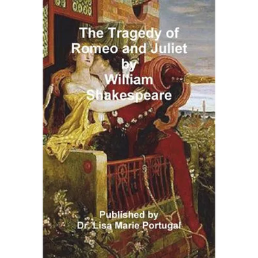 The Tragedy of Romeo and Juliet by William Shakespeare