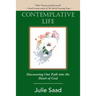 Contemplative Life: Discovering Our Path into the Heart of God