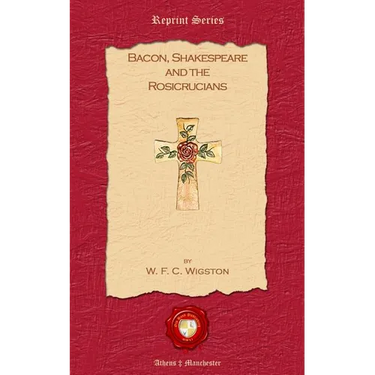 Bacon, Shakespeare and the Rosicrucians