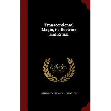 Transcendental Magic, its Doctrine and Ritual