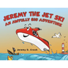 Jeremy the Jet Ski - An Awfully Big Adventure