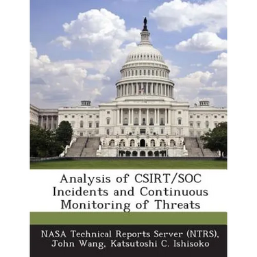 Analysis of Csirt/Soc Incidents and Continuous Monitoring of Threats