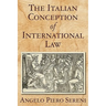 The Italian Conception of International Law