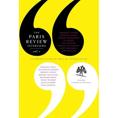 The Paris Review Interviews, I: 16 Celebrated Interviews