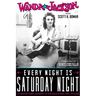 Every Night Is Saturday Night