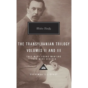 The Transylvanian Trilogy, Volumes II & III: They Were Found Wanting, They Were Divided; Introduction by Patrick Thursfield