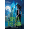 Split the Sun: An Inherit the Stars Novel