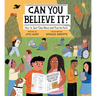 Can You Believe It?: How to Spot Fake News and Find the Facts
